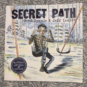 Secret Path by Gord Downie & Jeff Lemire Indigenous Residential Schools Story